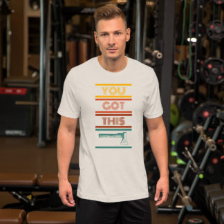 You Got This Axe t-shirt